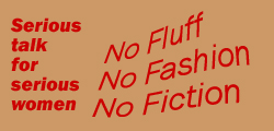 No Fluff, No Fashion, No Fiction.